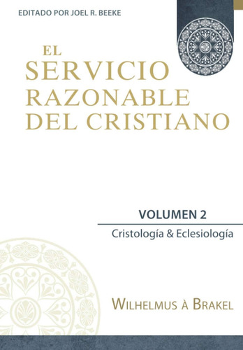 Libro: El Servicio Razonable Del Cristiano Vol. 2: & (el Del