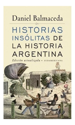 Libro Historias Insolitas De La Historia Argentina [edicion