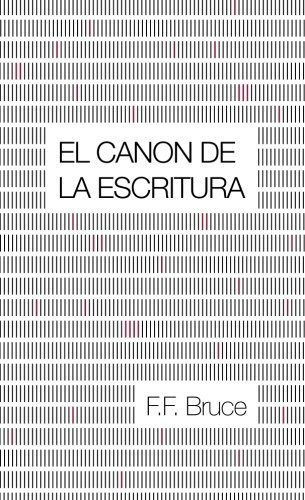 Libro : El Canon De La Escritura - F.f. Bruce