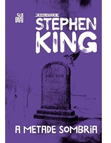 Livro A Metade Sombria - Coleção Biblioteca Stephen King