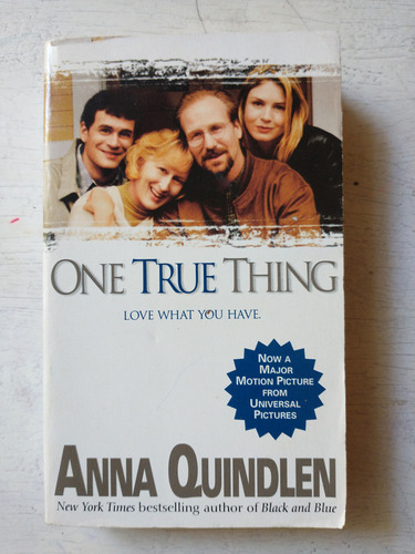 One True Thing - Love What You Have: Anna Quindlen