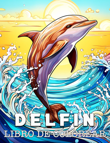 Delfin Libro De Colorear: Bellas Imágenes Para Colorea 71qoi