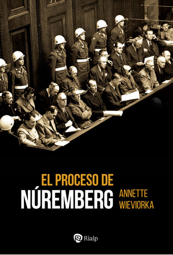 Libro El Proceso De Nuremberg - Wieviorka, Annette