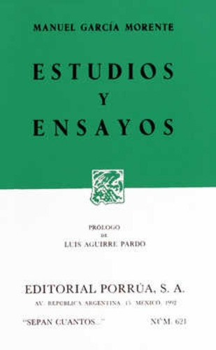 Estudios Y Ensayos, De García Morente, Manuel. Editorial Ed Porrua (mexico) En Español