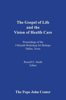 Libro The Gospel Of Life And The Vision Of Health Care - ...