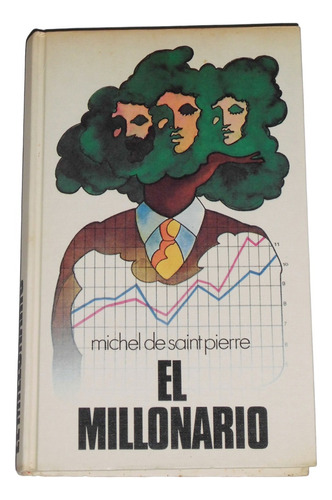 El Millonario ( Novela ) / Michel De Saint Pierre