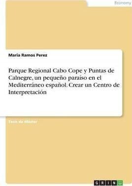 Parque Regional Cabo Cope Y Puntas De Calnegre, Un Pequen...