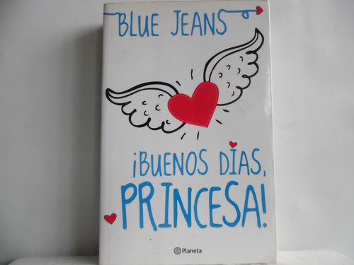 Buenos Días Princesa / Blue Jeans / Planeta