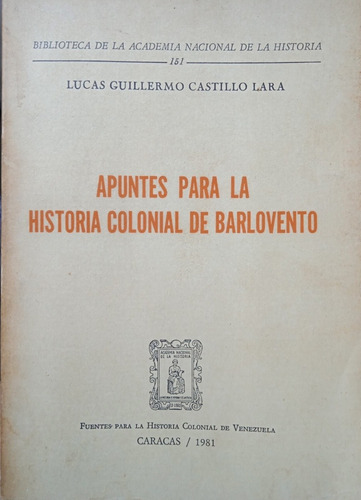 Apuntes Para La Historia Colonial D Barlovento Castillo Lara