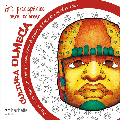 Arte Mandalas Prehispánicos: Cultura Olmeca Hachette Livre