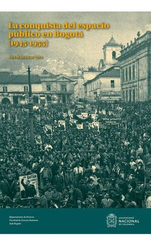 Libro La Conquista Del Espacio Público En Bogotá (1945-1955