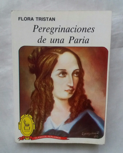 Peregrinaciones De Una Paria Flora Tristan Libro Original