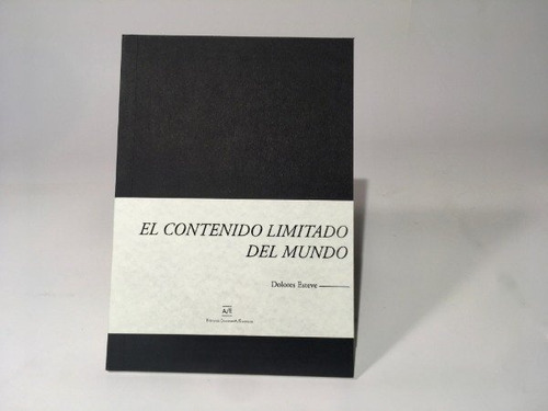 Contenido Limitado Del Mundo, El, De Dolores Esteve. Editorial Documenta/escenicas, Tapa Blanda, Edición 1 En Español