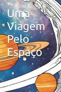 Uma Viagem Pelo Espaço