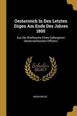 Libro Oesterreich In Den Letzten Zã¼gen Am Ende Des Jahre...