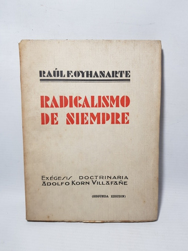Antiguo Libro Radicalismo De Siempre Oyhanarte 47n 271