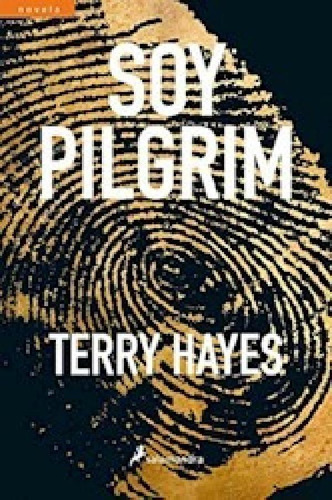 Libro - Soy Pilgrim- Terry Hayes - Salamandra