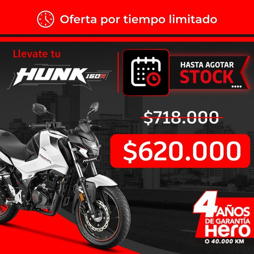 Imagen 1 de 15 de Hero Hunk 160r Stock Para Retiro En El Dia Bonificacion $98k