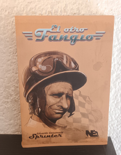 El Otro Fangio - Eduardo Gesumaría Sprinter