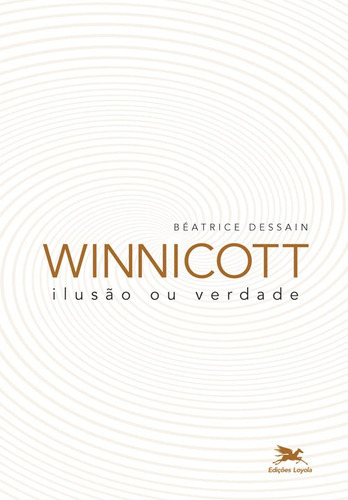 Winnicott, De Béatrice Dessain. Editora Edições Loyola, Capa Mole Em Português