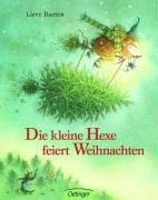 Die Kleine Hexe Feiert Weihnachten - Lieve Baeten (alemán)