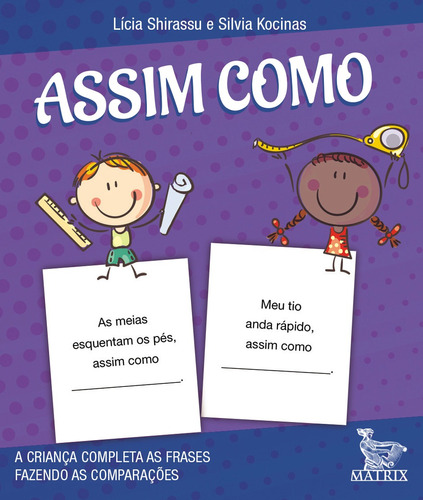 Assim Como: A Criança Completa A Frase Fazendo As Comparaç