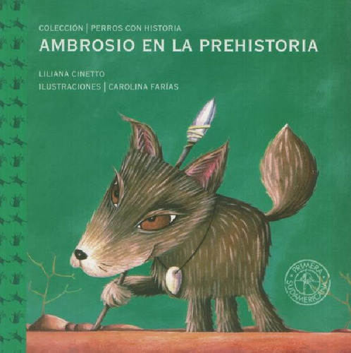 Ambrosio En La Prehistoria (perros Con Historia) - Cto