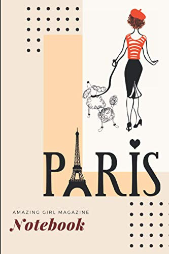 Paris Amazing Girl Magazine Notebook: Cuaderno - Diario - Cu