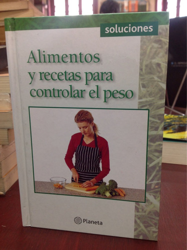 Alimentos Y Recetas Para Controlar El Peso