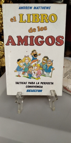 Libro De Los Amigos. Andrew Mattheus.