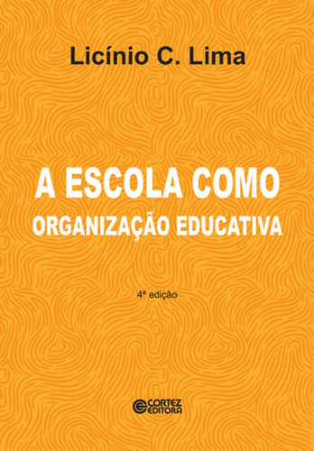 Libro A Escola Como Organização Educativa: Uma Abordagem S