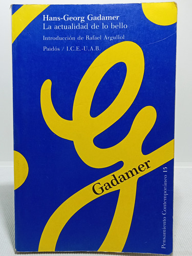 La Actualidad De Lo Bello - H G Gadamer - Ed Paidós - 1991