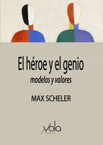 El Hèroe Y El Genio  Max Scheler