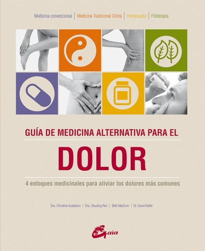 Guia De Medicina Alternativa Para El Dolor - Gustafson Chris
