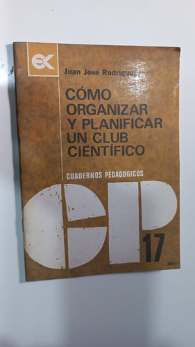 Cómo Organizar Y Planificar Un Club Científico Rodríguez1982