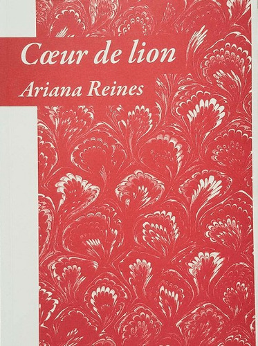 Coeur De Lion, De Ariana Reines. Editorial Triana En Español