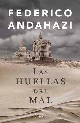 Libro Las Huellas Del Mal - Federico Andahazi - Grijalbo