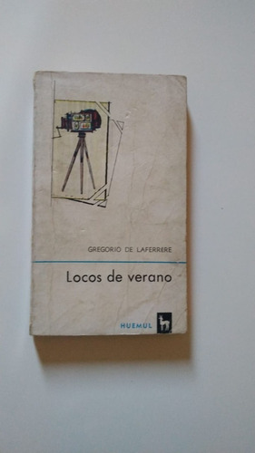 Locos De Verano - Gregorio De Laferrére - Ed 1966