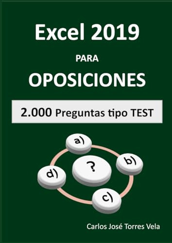 Excel 2019 Para Oposiciones: 2.000 Preguntas Tipo Test (span