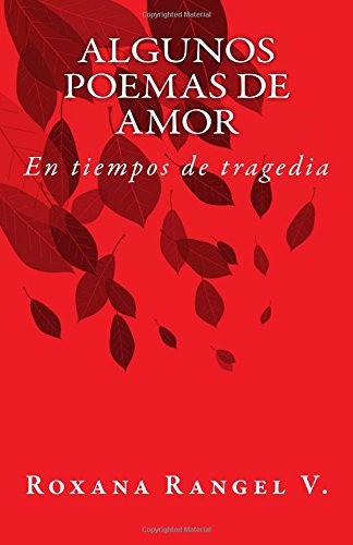 Algunos Poemas De Amor: En Tiempos De Tragedia