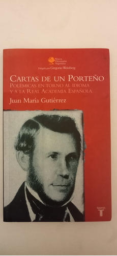 Cartas De Un Porteño.  Juan María Gutiérrez.