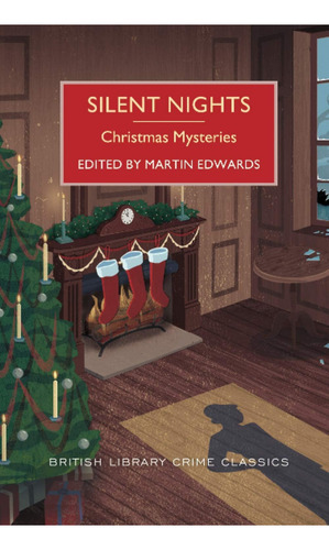 Silent A Collection Of Christmas Mysteries (british Library Crime Classics), De Edwards, Martin. British Library Crime Classics, Vol. 1. Editorial Poisoned Pen Press, Tapa Blanda En Inglés