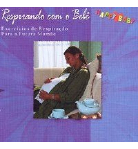 Happy Baby - Respirando Com O Bebe -  (cd)