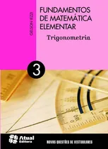 Comprar Fundamentos de matemática elementar Volume 3 Trigonometria Capa comum 3 dezembro 2019 Atual Editora capa mole em português