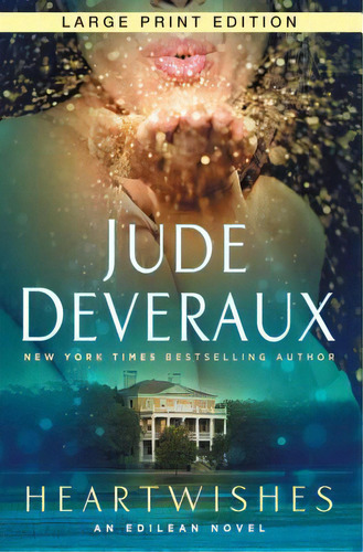 Heartwishes: An Edilean Novel, De Deveraux, Jude. Editorial Atria, Tapa Blanda En Inglés