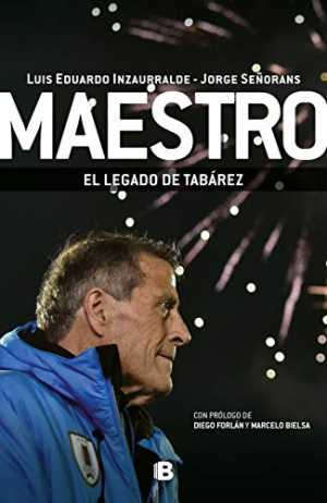 Libro Maestro El Legado De Tabárez De Luis Eduardo Y Señoran