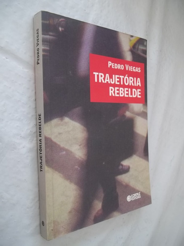 Livro - Trajetória Rebelde - Pedro Viegas