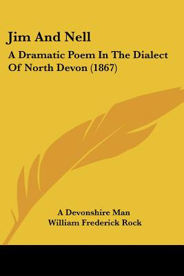 Libro Jim And Nell: A Dramatic Poem In The Dialect Of Nor...