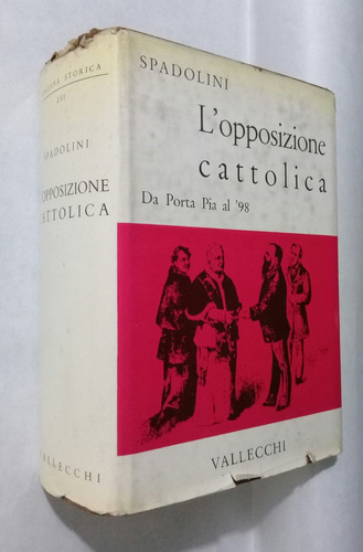 L'opposizione Cattolica Giovanni Spadolini En Italiano