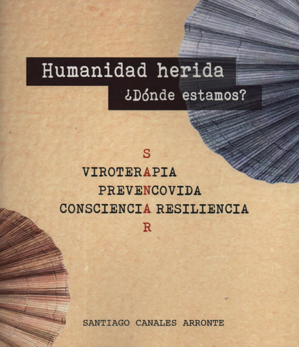 Libro Humanidad Herida ¿donde Estamos?:viroterapia,prevenco